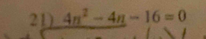 4n^2-4n-16=0