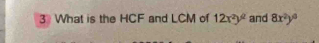 What is the HCF and LCM of 12x^2y^2 and 8x^2y^3