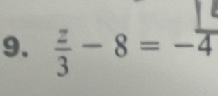  z/3 -8=-overline 4