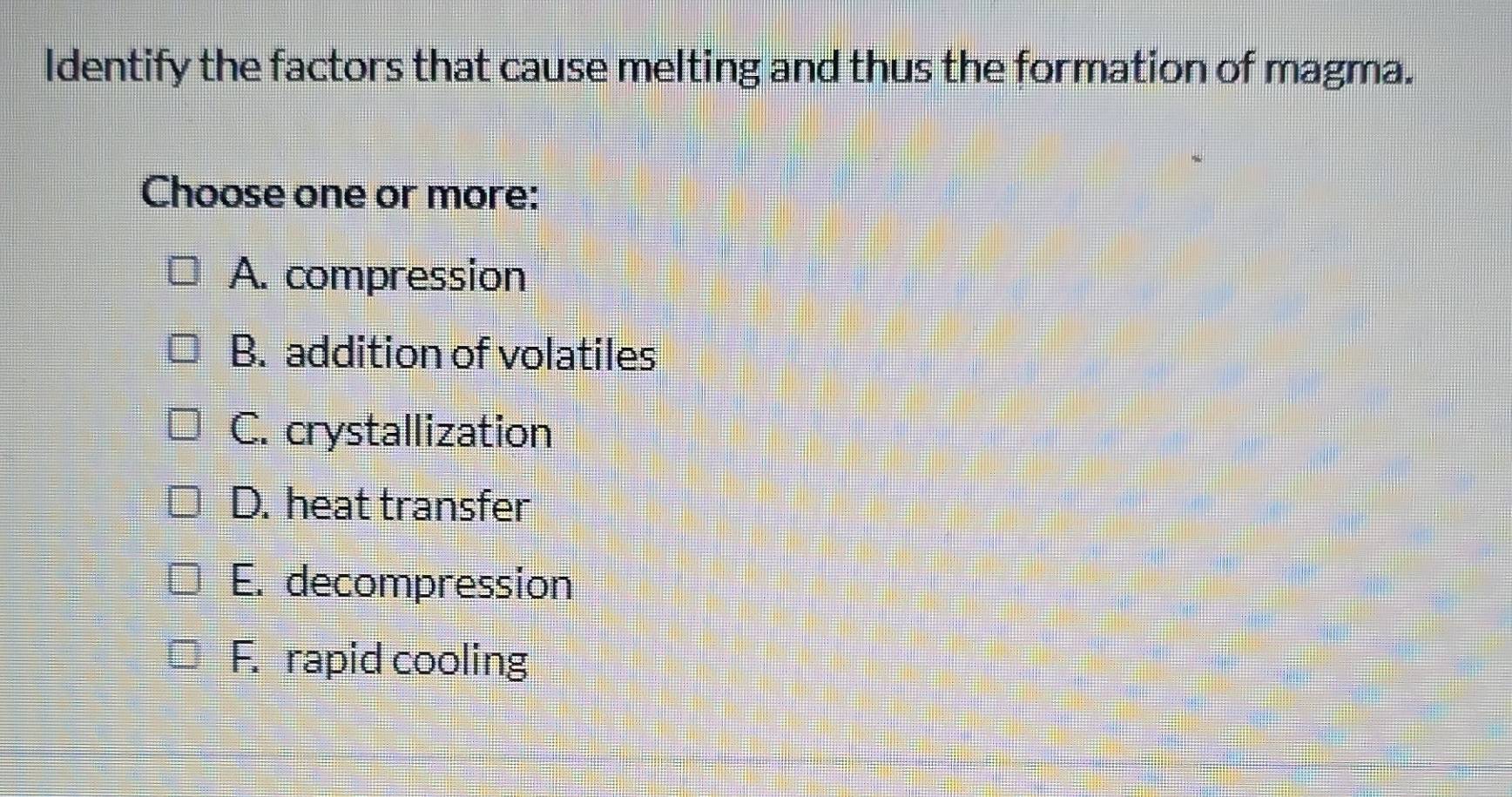 Solved: Identify the factors that cause melting and thus the formation ...