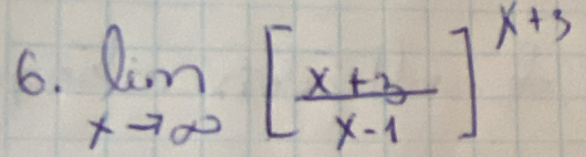 limlimits _xto ∈fty [ (x+3)/x-1 ]^x+3