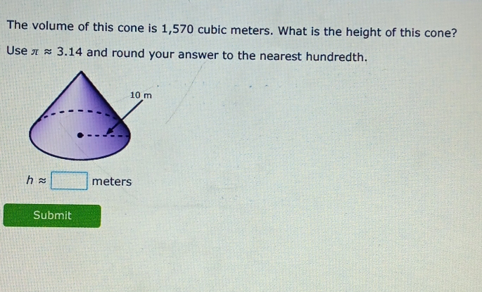 Solved: The volume of this cone is 1,570 cubic meters. What is the ...