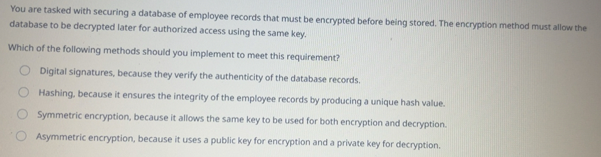 Solved: You are tasked with securing a database of employee records ...