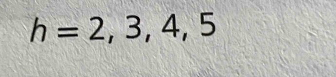 h=2,3,4,5