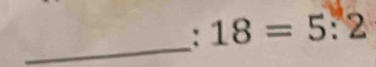 18=5:2
_