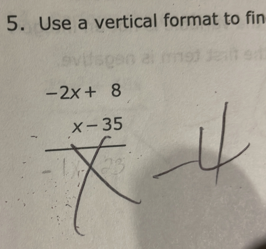 Use a vertical format to fin
-2x+8