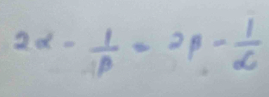 2alpha - 1/beta  =2beta - 1/alpha  