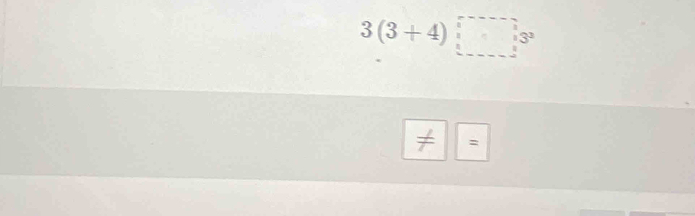 3(3+4)□ 5°
□ =