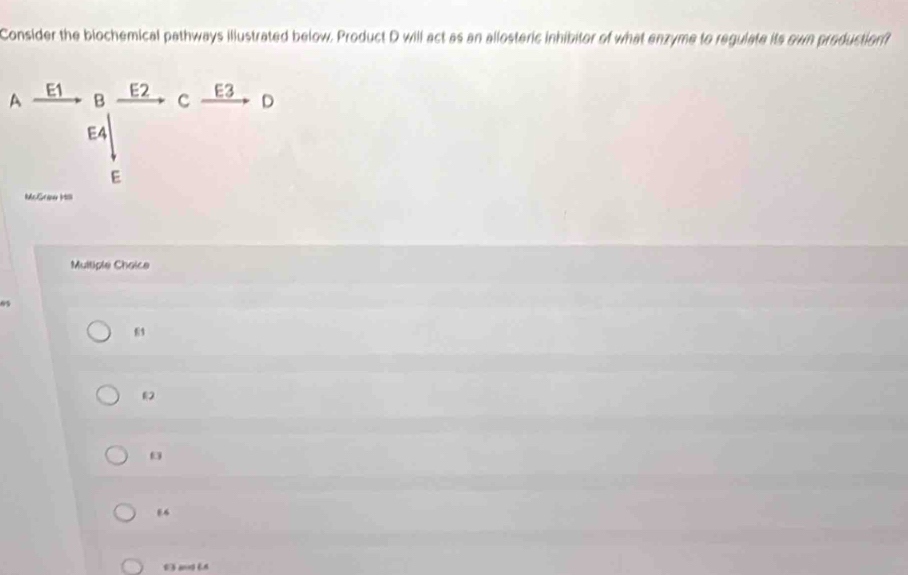 Consider the biochemical pathways illustrated below. Product D will act as an allosteric inhibitor of what enzyme to regulate its own production
A beginarrayr xrightarrow E1 ^[4]frac [beginarrayr E endarray Cxrightarrow E3 endarray D
Multiple Choice
05
R2