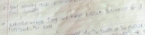 food socurty ext al diere 
food spcurny 
9. Yivionso weigh Ting and high isescm, Aetornnp and 
Interied her bNal 
aiel to the hearh of the mother 
n9t