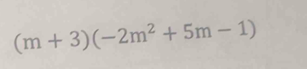 (m+3)(-2m^2+5m-1)