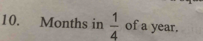 Months in  1/4  of a year.