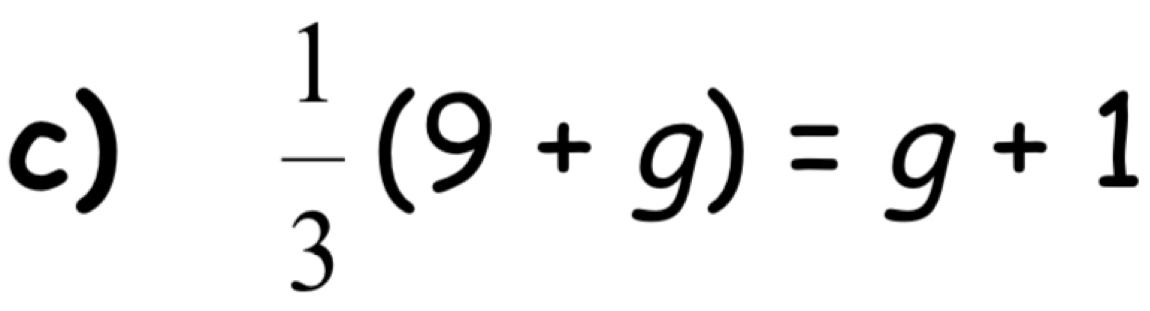  1/3 (9+g)=g+1