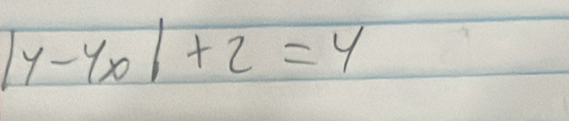 |y-y_x|+2=4