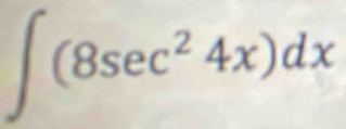 ∈t (8sec^24x)dx