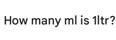 How many ml is 1ltr?