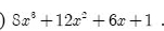 8x^3+12x^2+6x+1