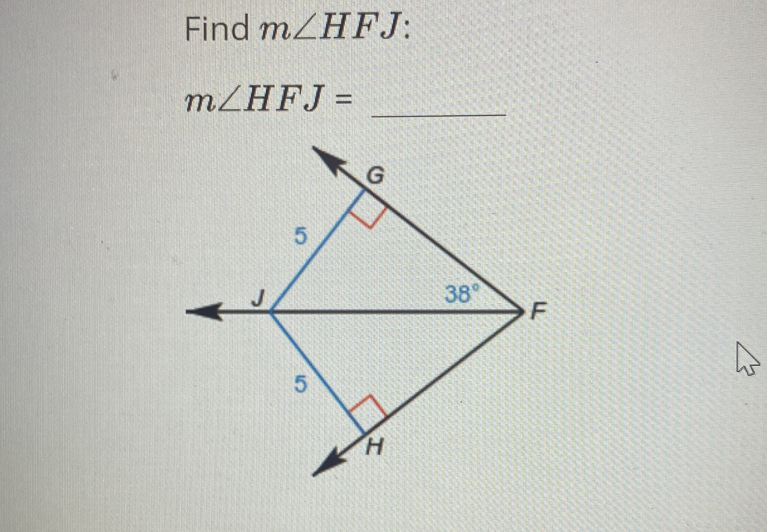 Find m∠ HFJ
_
m∠ HFJ=