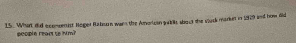 What did economist Roger Babson warn the American public about the stock market in 1929 and how did 
people react to him?