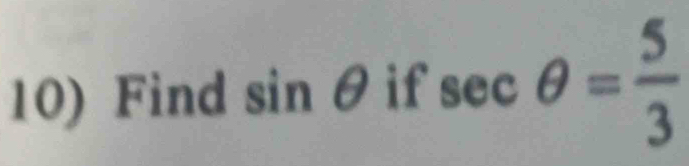 Find sin θ if sec 2° θ =frac 53°