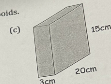 oids. 
(c)
15cm
3cm