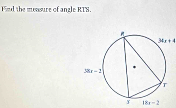 Find the measure of angle RTS.
34x+4