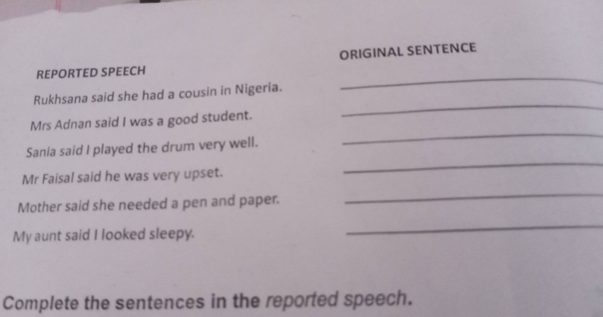 Solved: ORIGINAL SENTENCE REPORTED SPEECH _ Rukhsana said she had a ...