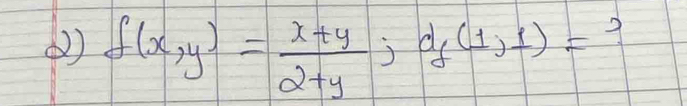 (2) f(x,y)= (x+y)/2+y , df(1,1)=