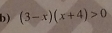 (3-x)(x+4)>0