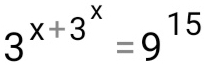 3^(x+3^x)=9^(15)