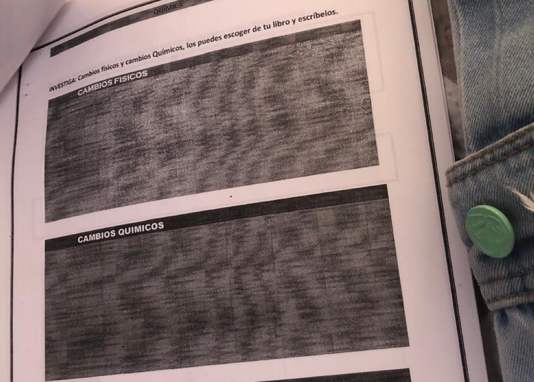 QUIMICA 
NVESTIGA: Cambios físicos y cambios Químicos, los puedes escoger de tu libro y escríbelos 
CAMBIOS FISICOS 
CAMBIOS QUIMICOS