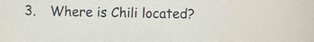 Where is Chili located?