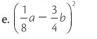 ( 1/8 a- 3/4 b)^2