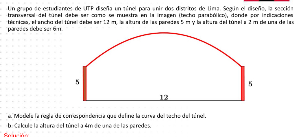 Solved: Un grupo de estudiantes de UTP diseña un túnel para unir dos ...