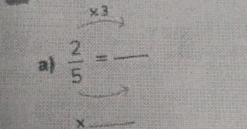 * 3
al  2/5 = _ 
_ 
_