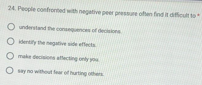 Gelöst:People confronted with negative peer pressure often find it ...