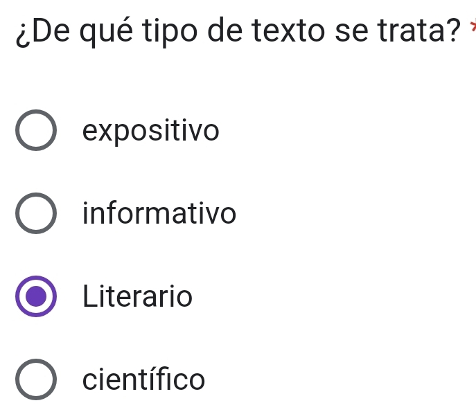 ¿De qué tipo de texto se trata?
expositivo
informativo
Literario
científico