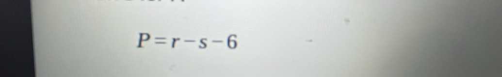 P=r-s-6