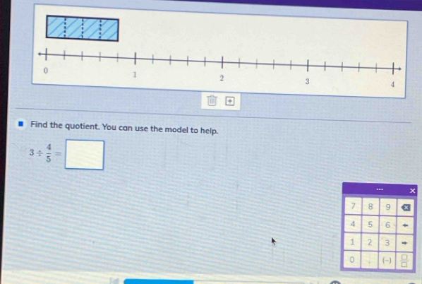 + 
Find the quotient. You can use the model to help.
3/  4/5 =□
x
7 8 9
4 5 6
1 2 3
0 , (-)  □ /□  