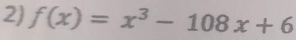 f(x)=x^3-108x+6