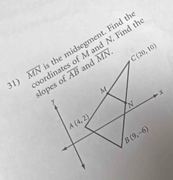 overline MN s the midsegment. Find th
31)