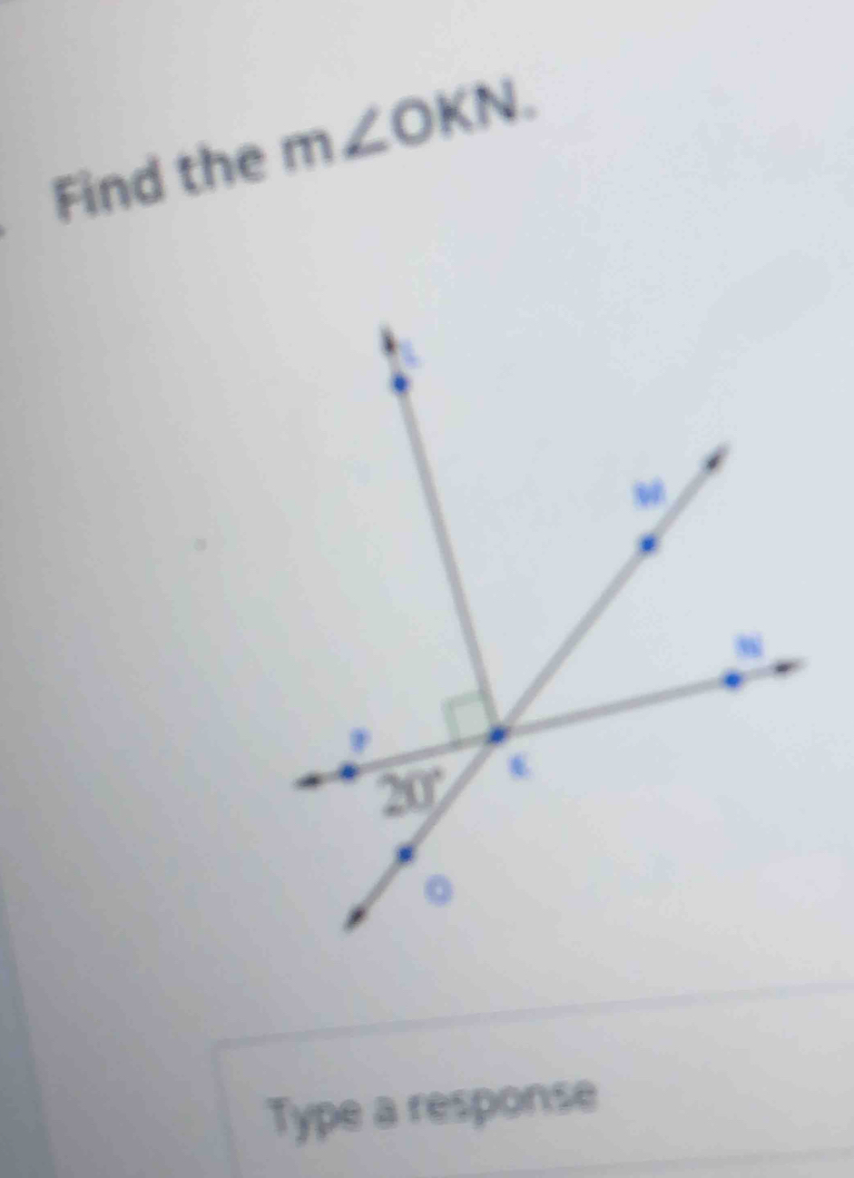 Find the m∠ OKN.
Type a response