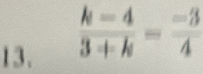  (k-4)/3+k = (-3)/4 