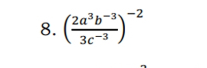 ( (2a^3b^(-3))/3c^(-3) )^-2