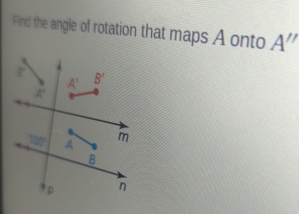 Find the angle of rotation that maps A onto A''