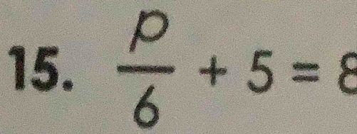  p/6 +5=8