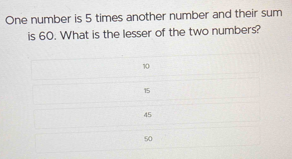 Solved: One number is 5 times another number and their sum is 60. What ...