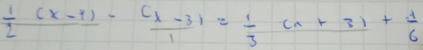  1/2 (x-1)-frac C_lambda -31= 1/3 (a+3)+ 1/6 