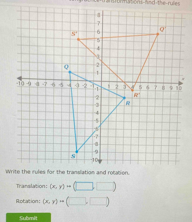 tr  n s formations-find-the-rules
Translation: (x,y) (□ ,□ )
Rotation: (x,y) (□ ,□ )
Submit