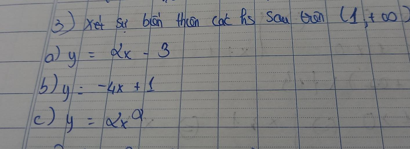 3xet Sì blān thiān cat hs San tān (1,+∈fty )
a) y=2x-3
() y=-4x+1
() y=alpha x^(alpha)